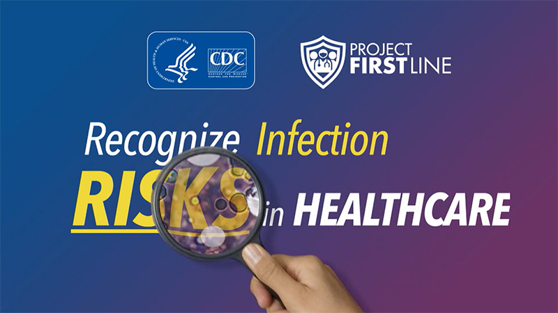 CDC/ Project Firstline Recognize Infection Risks in Healthcare