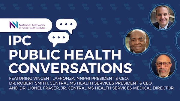 IPC Public Health Conversation with Dr. Robert Smith and Dr. Lionel Fraser