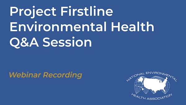 Project Firstline Environmental Health Q&A Session with Gina Bare, RN and Dr. Timothy Landers