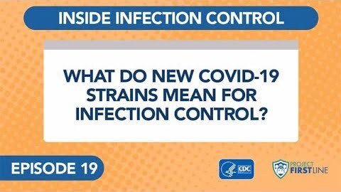 Inside Infection Control - What do new Covid-19 stains mean for infection control (episode 19)