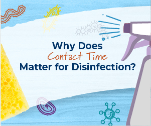 Why Does Contact Time Matter for Disinfection