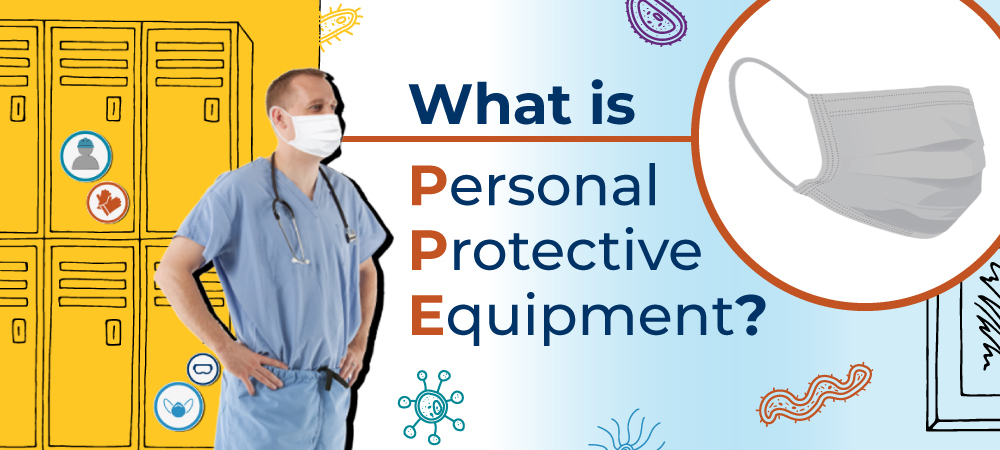 What is Personal Protective Equipment