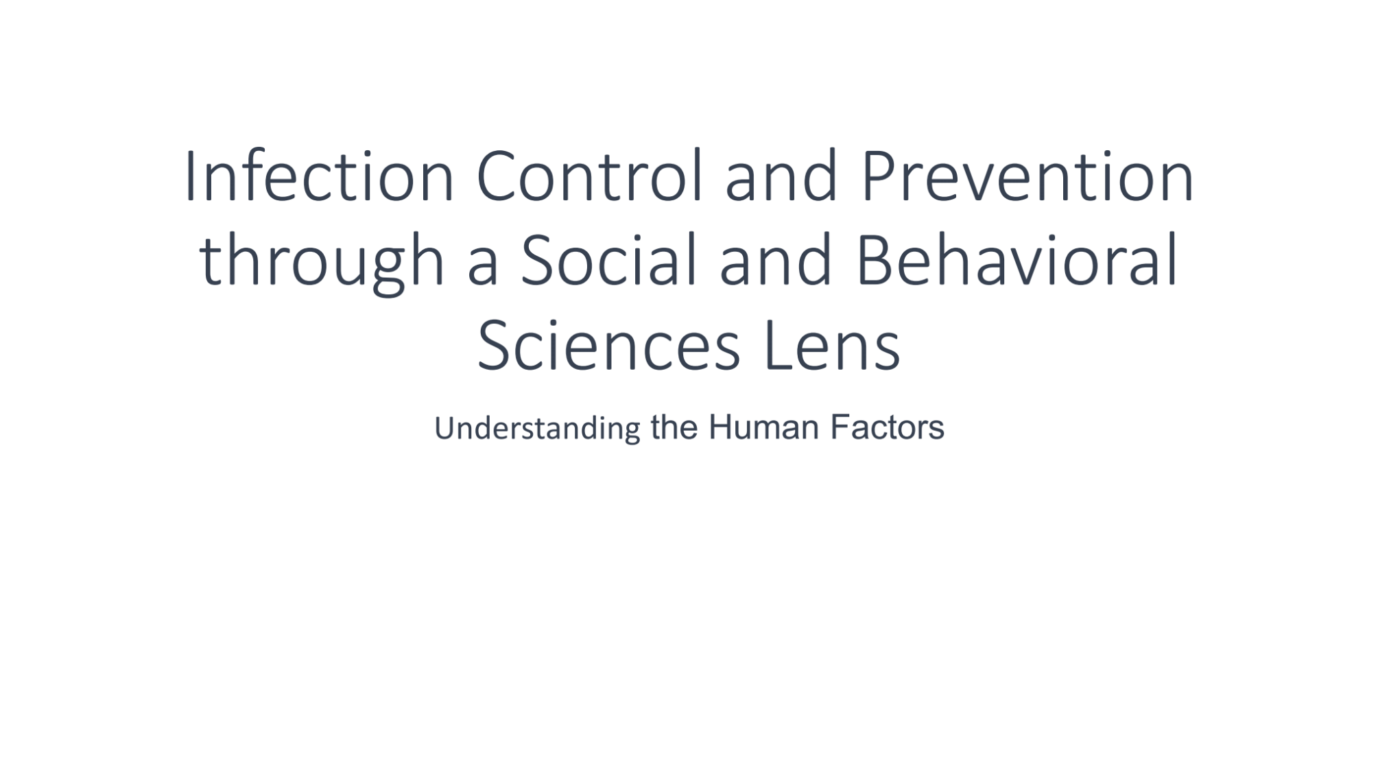 Infection Control and Prevention through Social and Behavioral Science Lens